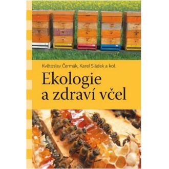 Ekologie a zdraví včel - Květoslav Čermák