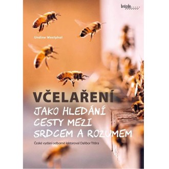 Včelárčenie ako hľadanie cesty medzi srdcom a rozumom - Undine Westphal